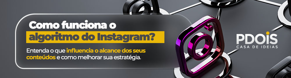 Como funciona o algoritmo do Instagram?